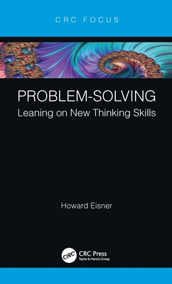 Problem-Solving: Leaning on New Thinking Skills - Eisner, Howard