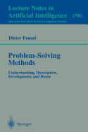 Problem-Solving Methods: Understanding, Description, Development, and Reuse