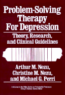 Problem-Solving Therapy for Depression: Theory, Research, and Clinical Guidelines
