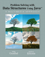 Problem Solving with Data Structures Using Java: A Multimedia Approach