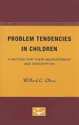 Problem Tendencies in Children: A Method for Their Measurement and Description - Olson, Willard C