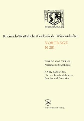 Probleme Des Spannbetons. Uber Das Brandverhalten Von Bauteilen Und Bauwerken: 257. Sitzung Am 4. Januar 1978 in Dusseldorf - Zerna, Wolfgang