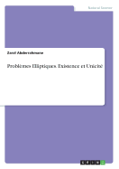 Problemes Elliptiques. Existence et Unicite