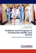 Problems and Prospects of Community Health Care Service