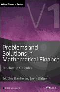Problems and Solutions in Mathematical Finance, Volume 1: Stochastic Calculus