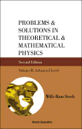 Problems and Solutions in Theoretical and Mathematical Physics - Volume II: Advanced Level (Second Edition) - Steeb, Willi-Hans (Editor)