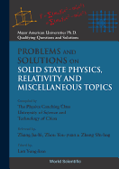 Problems and Solutions on Solid State Physics, Relativity and Miscellaneous Topics