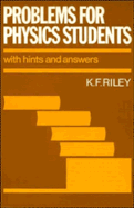 Problems for Physics Students: With Hints and Answers
