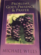 Problems, God's Presence, & Prayer; : Experience the Joy of a Successful Christian Life