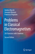 Problems in Classical Electromagnetism: 203 Exercises with Solutions