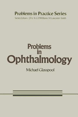 Problems in Ophthalmology - Glasspool, M G