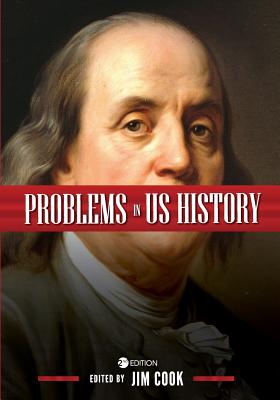 Problems in U.S. History - Cook, Jim (Editor)