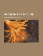 Problems of Boy Life