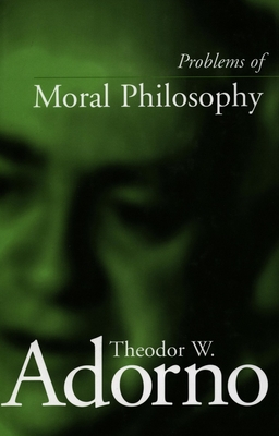 Problems of Moral Philosophy - Adorno, Theodor W., and Livingstone, Rodney (Translated by)