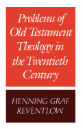 Problems of Old Testament theology in the twentieth century