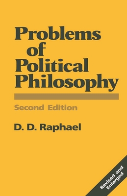 Problems of Political Philosophy - Raphael, D. D.