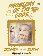 Problems of the Gods: Children to the Rescue