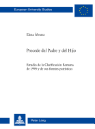 Procede del Padre y del Hijo: Estudio de la "Clarificaci?n Romana "de 1995 y de sus fuentes patr?sticas