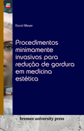 Procedimentos minimamente invasivos para redu??o de gordura em medicina est?tica