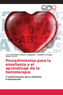 Procedimientos para la enseanza y el aprendizaje de la hemoterapia