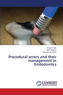 Procedural errors and their management in Endodontics