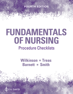 Procedure Checklists for Fundamentals of Nursing - Wilkinson, Judith M, and Treas, Leslie S, and Barnett, Karen L