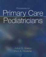 Procedures for Primary Care Pediatricians - Goepp, Julius G