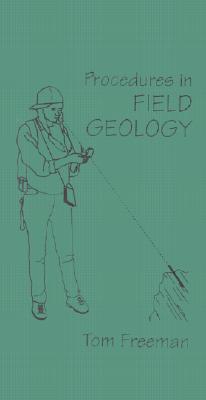 Procedures in Field Geology - Freeman, Tom