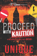 Proceed with Kaution: A Collierville Heights Tale: Dreaux