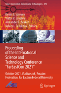 Proceeding of the International Science and Technology Conference "FarEaston 2021": October 2021, Vladivostok, Russian Federation, Far Eastern Federal University