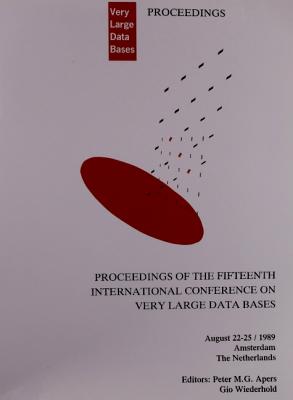 Proceedings 1989 Vldb Conference: 15th International Conference on Very Large Data Bases - Vldb