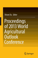 Proceedings of 2013 World Agricultural Outlook Conference