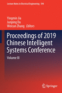 Proceedings of 2019 Chinese Intelligent Systems Conference: Volume III