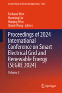 Proceedings of 2024 International Conference on Smart Electrical Grid and Renewable Energy (SEGRE 2024): Volume 2