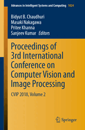 Proceedings of 3rd International Conference on Computer Vision and Image Processing: Cvip 2018, Volume 2