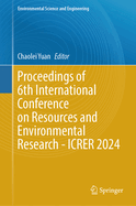 Proceedings of 6th International Conference on Resources and Environmental Research - ICRER 2024