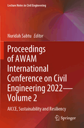 Proceedings of AWAM International Conference on Civil Engineering 2022-Volume 2: AICCE, Sustainability and Resiliency