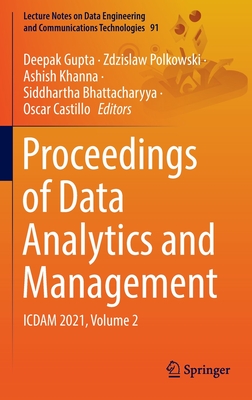 Proceedings of Data Analytics and Management: ICDAM 2021, Volume 2 - Gupta, Deepak (Editor), and Polkowski, Zdzislaw (Editor), and Khanna, Ashish (Editor)