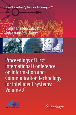 Proceedings of First International Conference on Information and Communication Technology for Intelligent Systems: Volume 2 - Satapathy, Suresh Chandra (Editor), and Das, Swagatam (Editor)