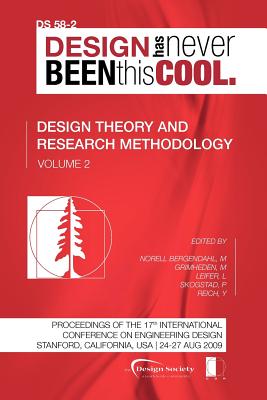 Proceedings of ICED'09, Volume 2, Design Theory and Research Methodology - Norell Bergendahl, Margareta (Editor), and Grimheden, Martin (Editor), and Leifer, Larry (Editor)