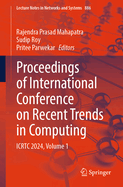 Proceedings of International Conference on Recent Trends in Computing: Icrtc 2024, Volume 1