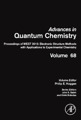 Proceedings of Mest 2012: Electronic Structure Methods with Applications to Experimental Chemistry: Volume 68 - Hoggan, Philip E