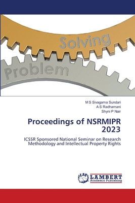 Proceedings of NSRMIPR 2023 - Sivagama Sundari, M S, and Radhamani, A S, and P Nair, Shyni