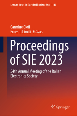 Proceedings of SIE 2023: 54th Annual Meeting of the Italian Electronics Society - Ciofi, Carmine (Editor), and Limiti, Ernesto (Editor)
