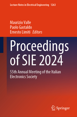 Proceedings of SIE 2024: 55th Annual Meeting of the Italian Electronics Society - Valle, Maurizio (Editor), and Gastaldo, Paolo (Editor), and Limiti, Ernesto (Editor)