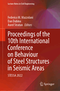 Proceedings of the 10th International Conference on Behaviour of Steel Structures in Seismic Areas: STESSA 2022
