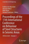 Proceedings of the 11th International Conference on Behaviour of Steel Structures in Seismic Areas: STESSA 2024 - Volume 1