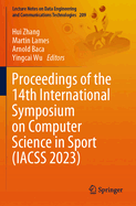 Proceedings of the 14th International Symposium on Computer Science in Sport (IACSS 2023)