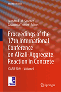 Proceedings of the 17th International Conference on Alkali-Aggregate Reaction in Concrete: ICAAR 2024 - Volume II