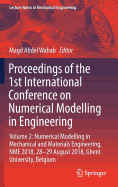 Proceedings of the 1st International Conference on Numerical Modelling in Engineering: Volume 2: Numerical Modelling in Mechanical and Materials Engineering, Nme 2018, 28-29 August 2018, Ghent University, Belgium